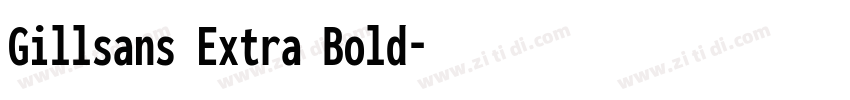 Gillsans Extra Bold字体转换
